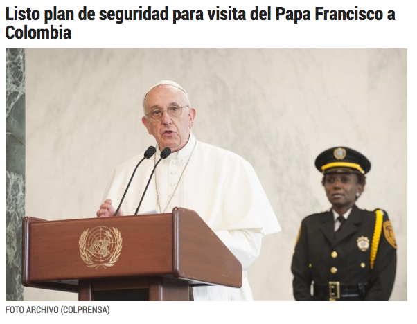 Listo plan de seguridad para visita del Papa Francisco a Colombia