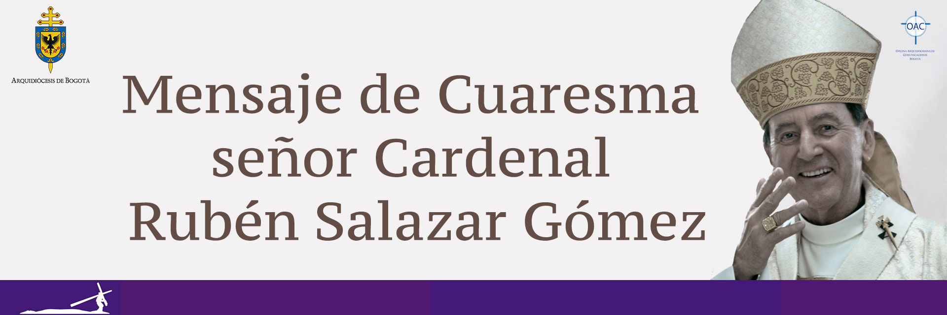 Mensaje de Cuaresma, señor cardenal Rubén Salazar Gómez