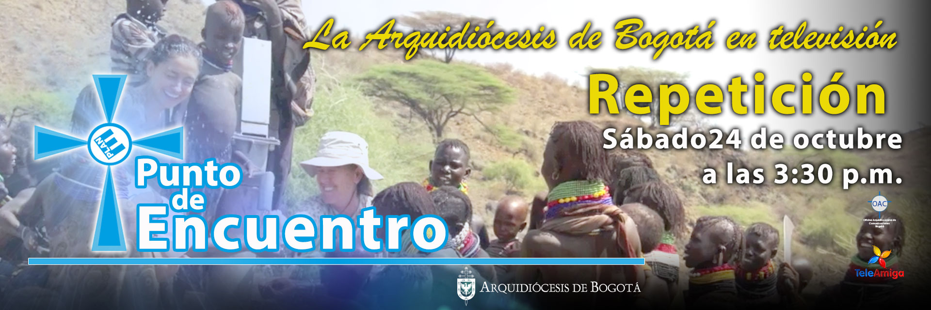 El "Punto de Encuentro” en Teleamiga será desde el Palacio Arzobispal con una misión muy bella en África.