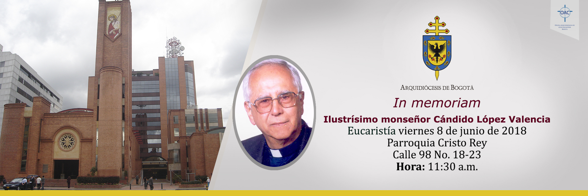 La arquidiócesis de Bogotá invita a una Eucarsitía para pedir el eterno descanso de monseñor Cándido López, presbítero emérito de esta Arquidiócesis, quien falleció en días pasados  en la ciudad de la Ceja, Antioquia