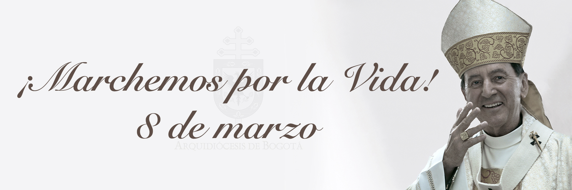 Mensaje del señor Cardenal: Marcha por la vida