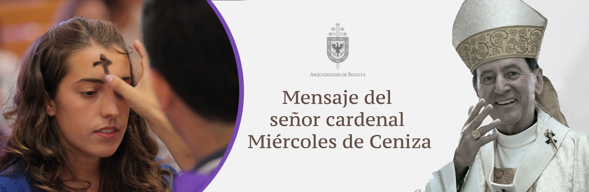 Mensaje del señor Cardenal Rubén Salazar Gómez  para hoy Miércoles de Ceniza.