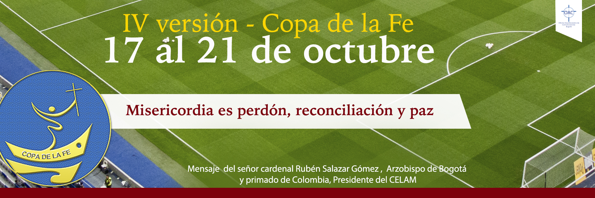 Mensaje del señor cardenal Rubén Salazar Gómez con motivo de la Copa de la Fe