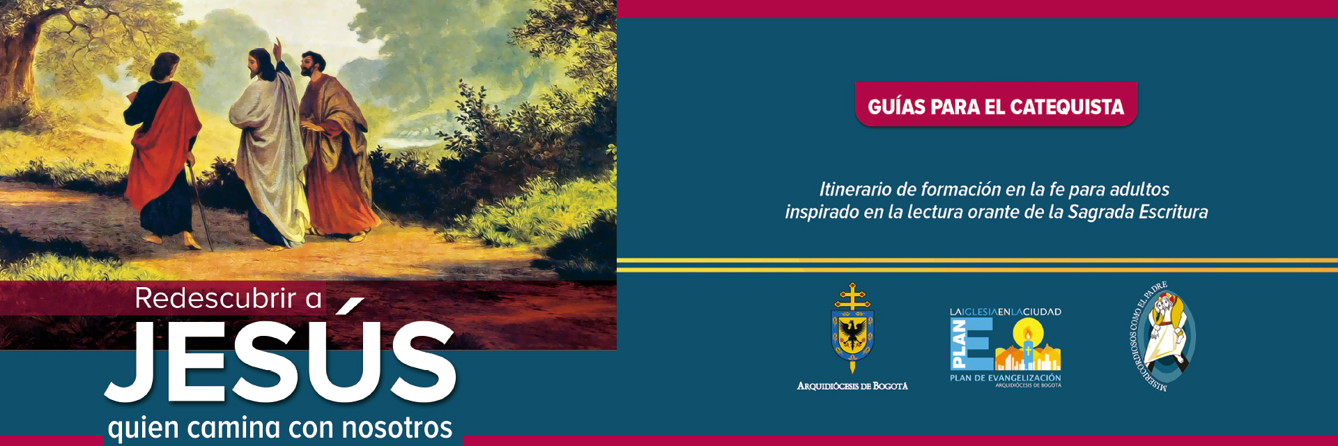 Redescubrir a Jesús, quien camina con nosotros: guías para el catequista