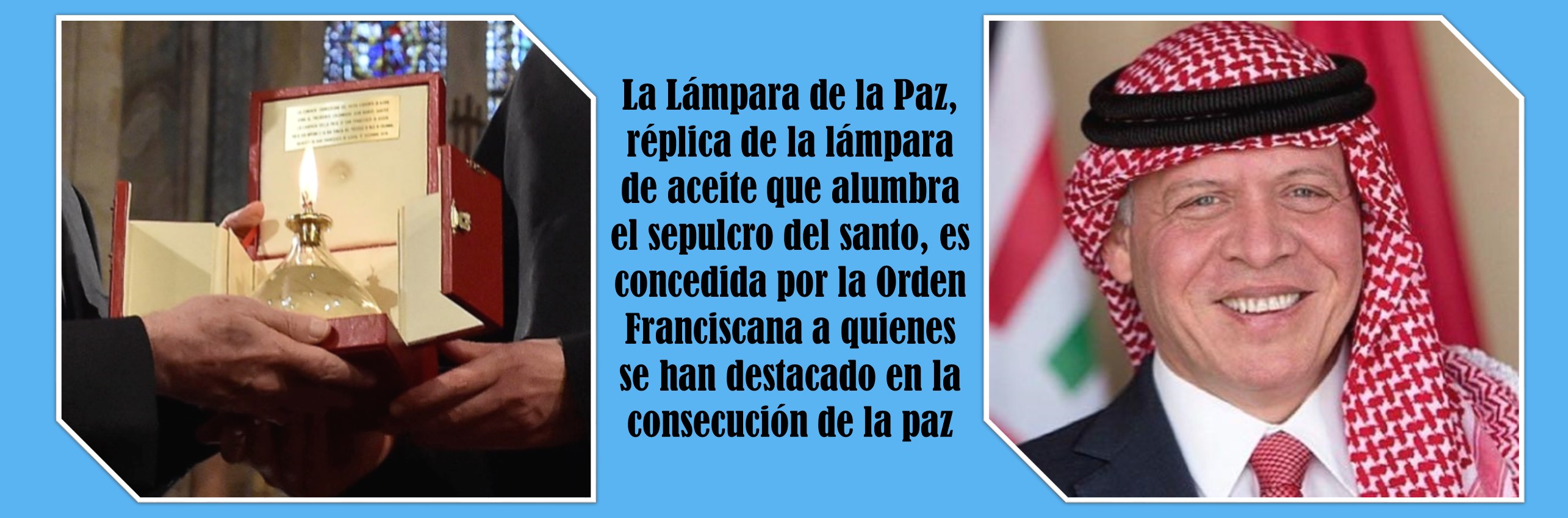 El premio franciscano Lámpara de la Paz se otorgó al rey de Jordania