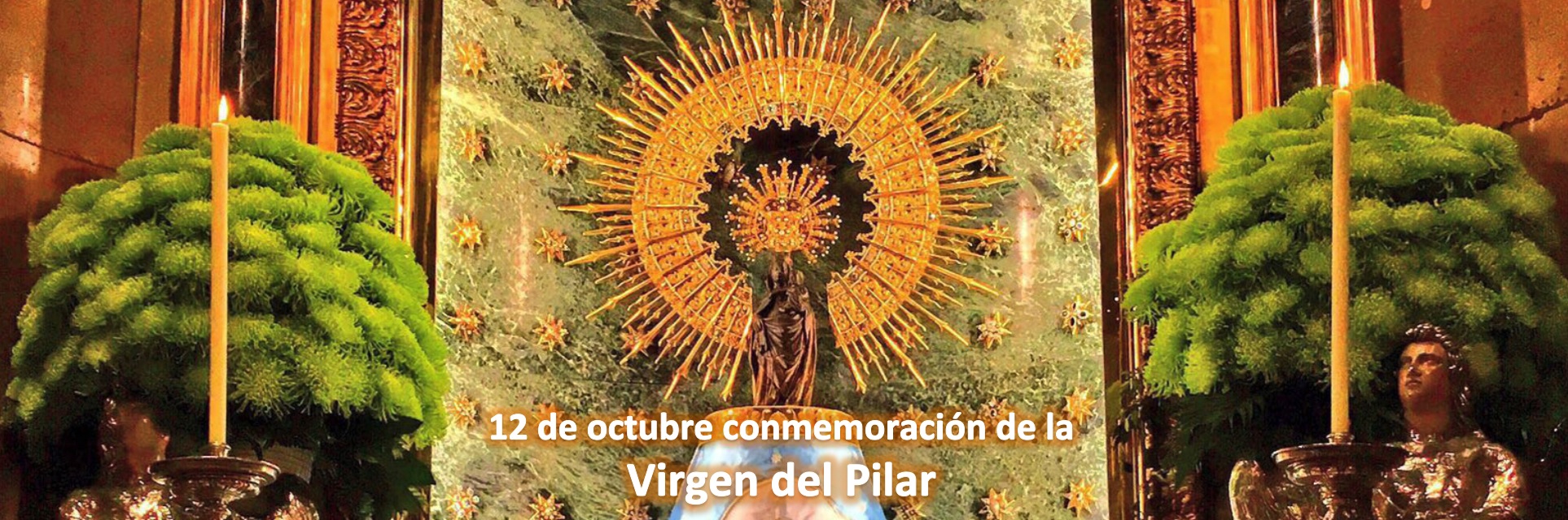 Virgen del Pilar: Patrona de la Hispanidad