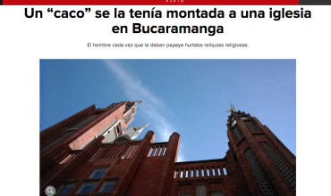 Un “caco” se la tenía montada a una iglesia en Bucaramanga