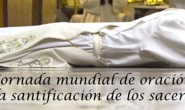 Jornada mundial de oración por la santificación de los sacerdotes