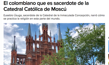 El colombiano que es sacerdote de la Catedral Católica de Moscú