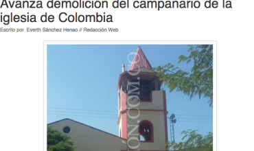 Avanza demolición del campanario de la iglesia de Colombia