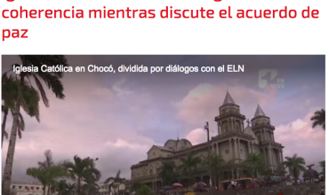 Iglesia Católica en Chocó exige al ELN coherencia mientras discute el acuerdo de paz
