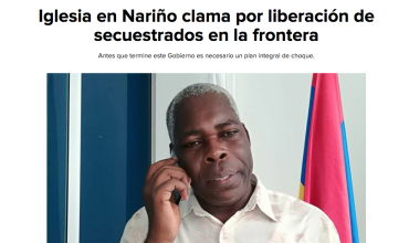 Iglesia en Nariño clama por liberación de secuestrados en la frontera