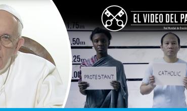 El Video del Papa - Ayudar a los cristianos perseguidos