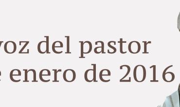 La voz del pastor 31 de enero de 2016