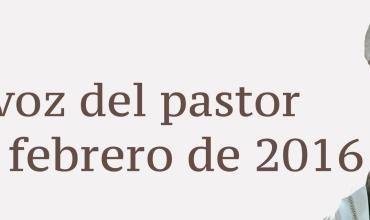 La voz del pastor 21 de febrero de 2016