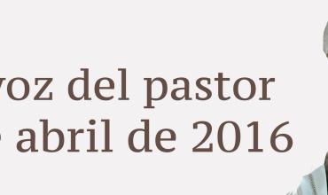 La voz del pastor 3 de abril de 2016