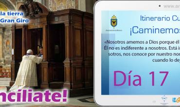 ¡Reconcíliate!Itinerario Cuaresmal - ¡Caminemos Juntos! Día 17