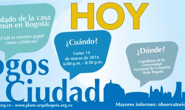 Diálogos en la ciudad Cuidado de la casa común en Bogotá: ¿cuál es nuestro papel como católicos?