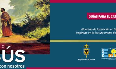 Redescubrir a Jesús, quien camina con nosotros: guías para el catequista