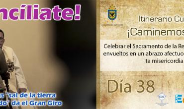 ¡Reconcíliate!Itinerario Cuaresmal - ¡Caminemos Juntos! Día 38