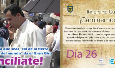 ¡Reconcíliate!Itinerario Cuaresmal - ¡Caminemos Juntos! Día 26