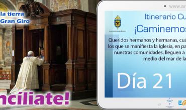 ¡Reconcíliate!Itinerario Cuaresmal - ¡Caminemos Juntos! Día 21