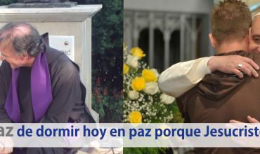 “Yo soy capaz de dormir hoy en paz porque Jesucristo me da su paz”