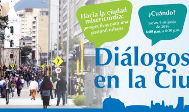 Video de invitación: Diálogos en la ciudad 9 de junio de 2016