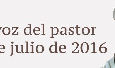 La voz del pastor 17 de julio de 2016