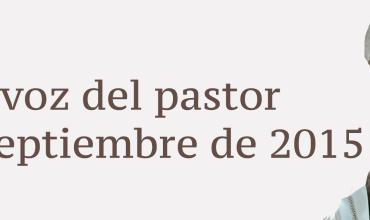 La voz del pastor 6 de septiembre de 2015