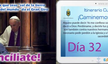 ¡Reconcíliate!Itinerario Cuaresmal - ¡Caminemos Juntos! Día 32