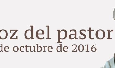 La voz del pastor 16 de octubre de 2016