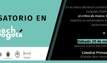 Bach en Bogotá, Bach en la Catedral y Bach conversado