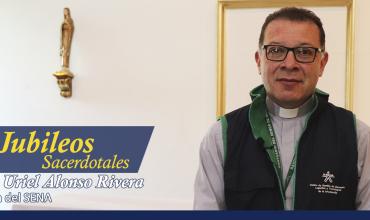 Una experiencia de vida muy enriquecedora: Padre Uriel Alonso Rivera