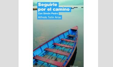 Seguirle por el camino: Nuevo libro de Alfredo Tolín Arias