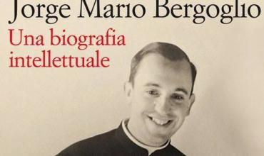 La “biografía intelectual” de Jorge Mario Bergoglio