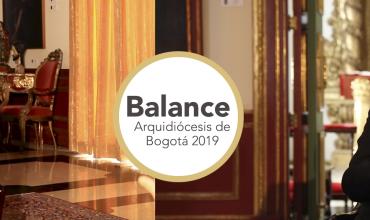 Balance pastoral arquidiócesis de Bogotá 2019
