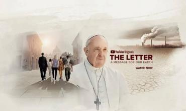 “La Carta”, un documental basado en la encíclica “Laudato Si”